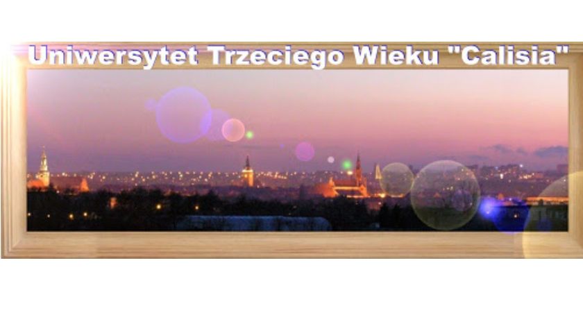 Uniwersytet Trzeciego Wieku CALISIA zaprasza na wykład on-line