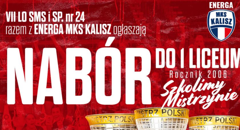 Nabór do drużyn młodzieżowych Energa MKS Kalisz i VII LO SMS w Kaliszu