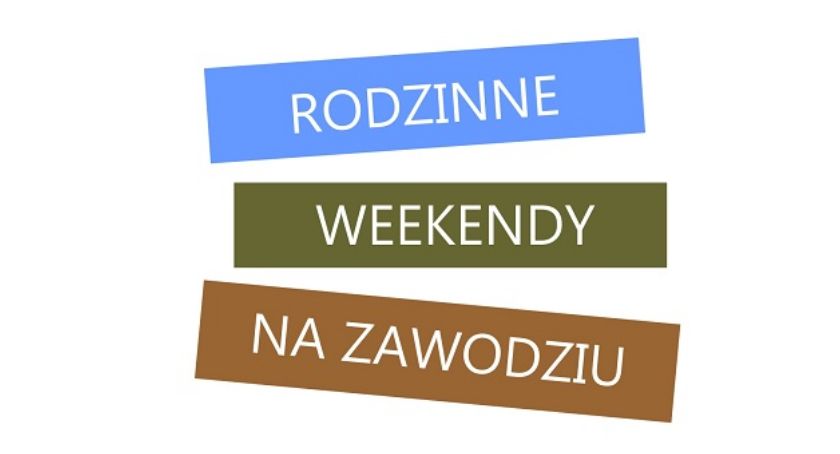 Piątek i sobota z rodzinami na Zawodziu