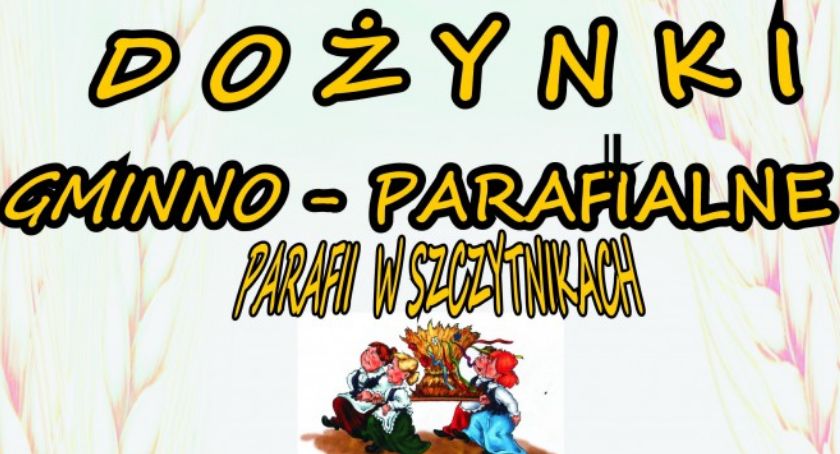 Dożynki w Szczytnikach - degustacja potraw przy dźwiękach muzyki
