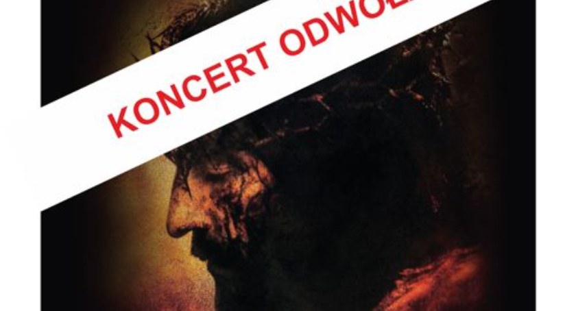 Koncert muzyki z filmu „Pasja” odwołany