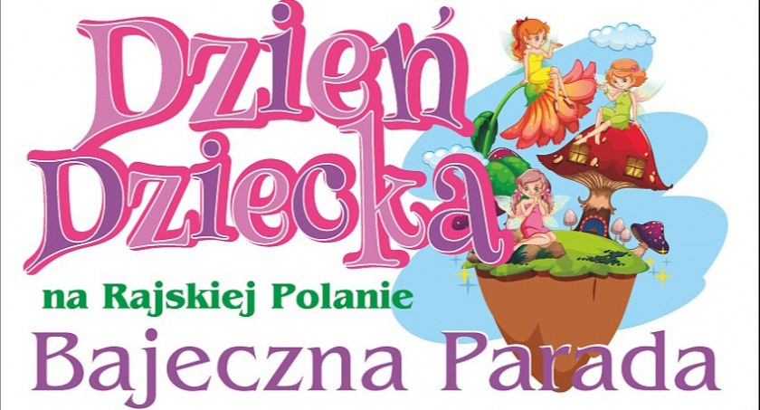 Bajeczny Dzień Dziecka na Rajskiej Polanie