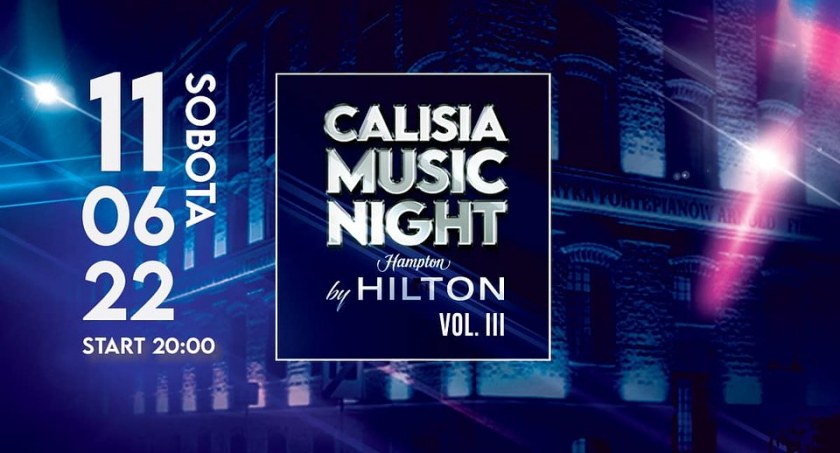 Calisia Music Night – otwarcie sezonu letniego w Calisia One