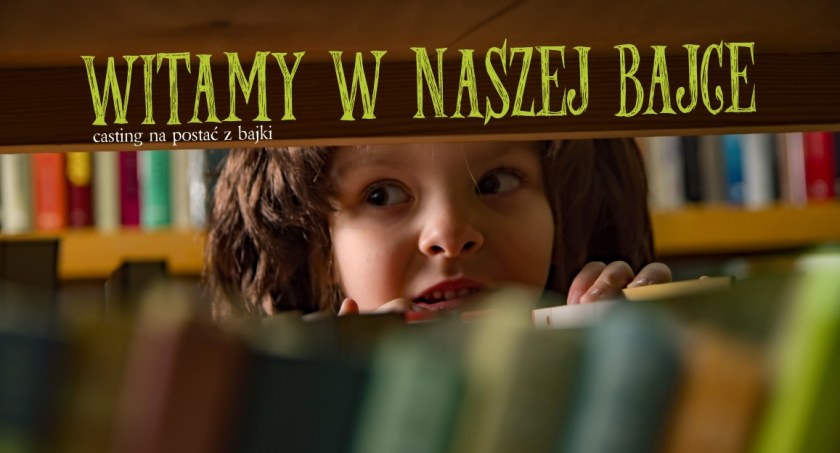 „Witamy w naszej bajce”