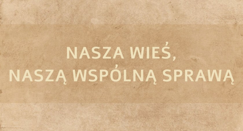 500 tys. zł do wzięcia w  konkursie „Nasza wieś, naszą wspólną sprawą”