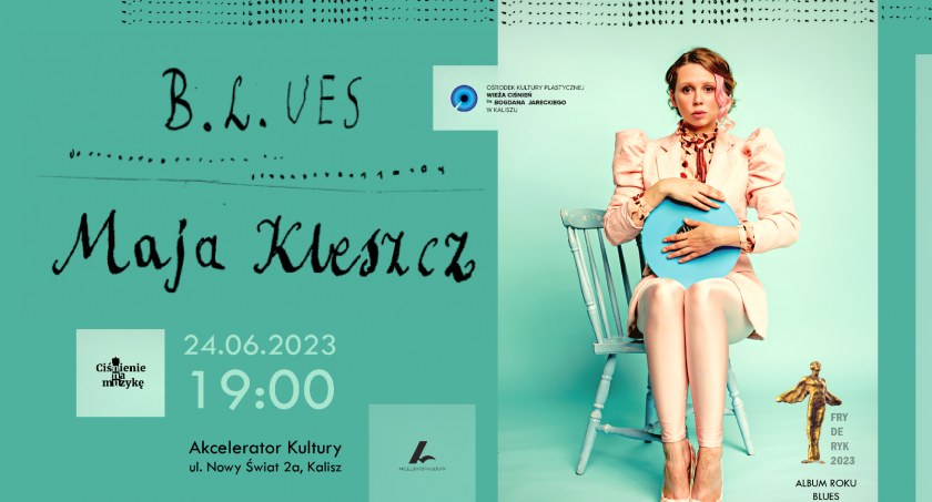 Maja Kleszcz w Kaliszu z płytą “B.L.UES”!