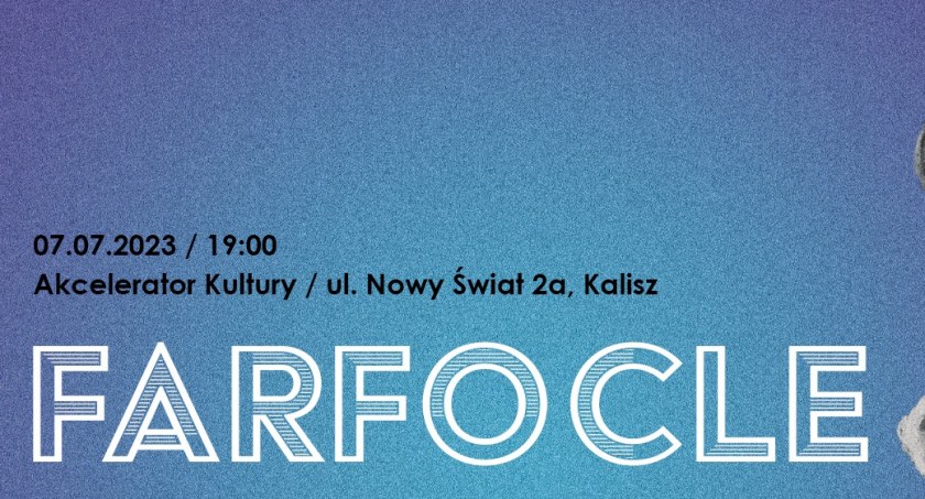 Koncert Farfocle w Akceleratorze 