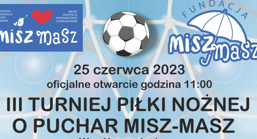 III Turniej piłki nożnej o puchar MISZ-MASZ- dużo atrakcji 