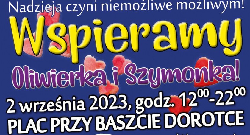 Wspieramy Oliwierka i Szymonka – festyn pełen atrakcji przy Baszcie Dorotce              