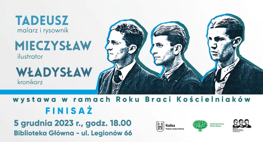 Wystawa z okazji Roku Braci Kościelniaków - finisaż.