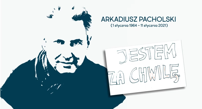 Wspomnienie Arkadiusza Pacholskiego