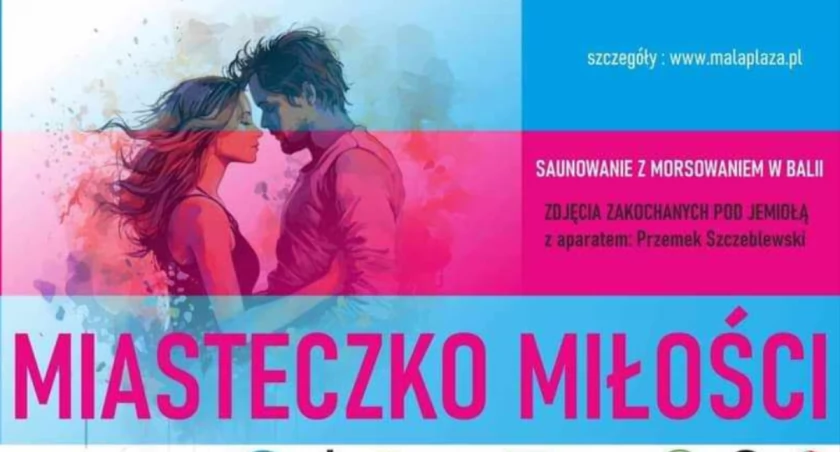 Miasteczko Miłości – walentynki w Szałe