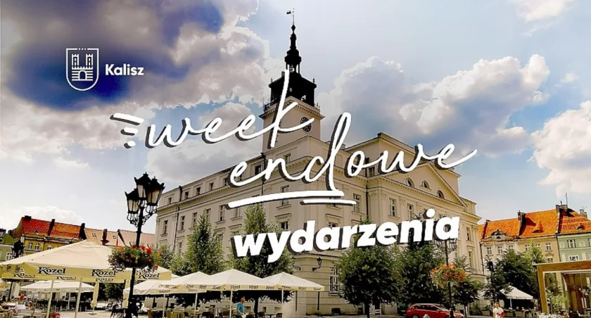 Weekendowe atrakcje dla mieszkańców Kalisza