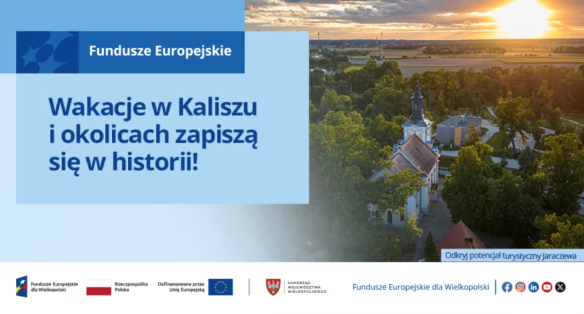 Wakacje w Kaliszu i okolicach zapiszą się w historii!