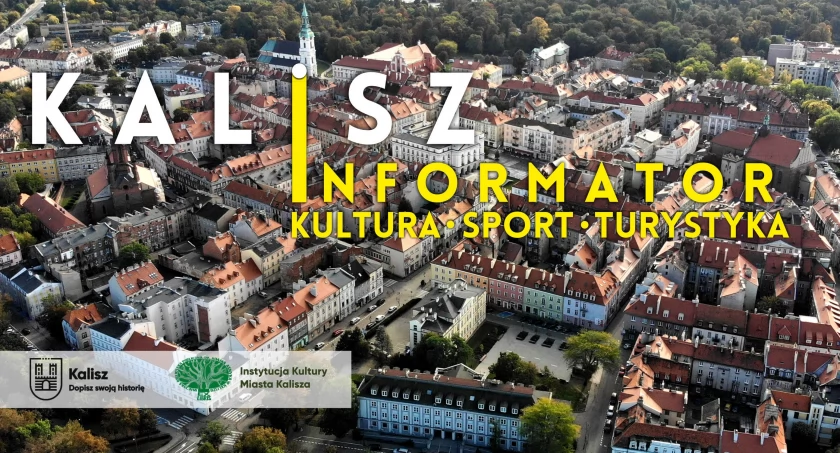INFORMATOR kultura, sport, rekreacja, turystyka KALISZ 2025