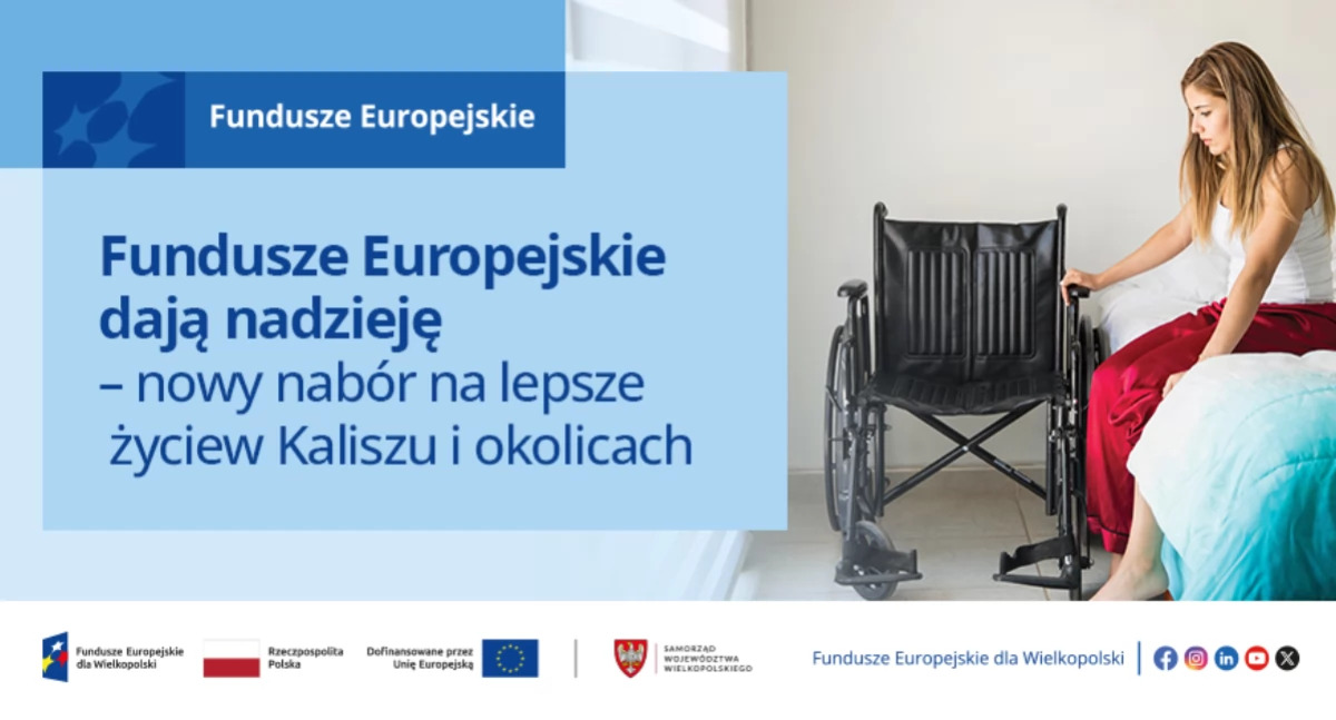 Fundusze Europejskie dają nadzieję – nowy nabór na lepsze życie w Kaliszu i okolicach