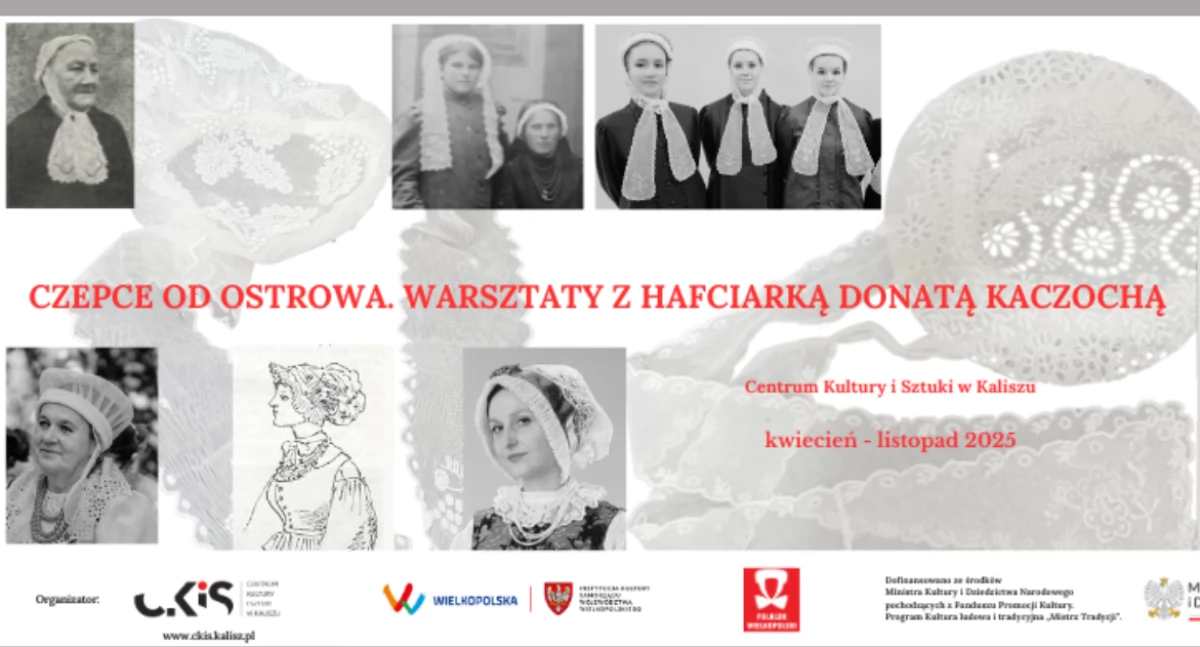 Czepce od Ostrowa. Warsztaty z hafciarką Donatą Kaczochą