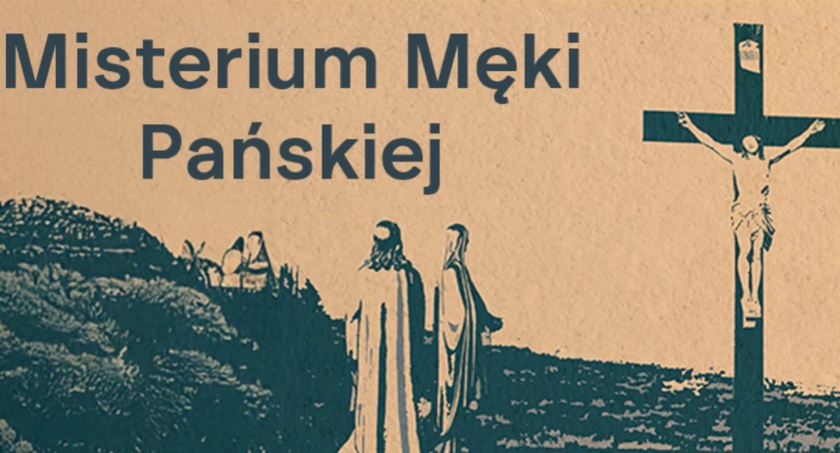 Misterium Męki Pańskiej w Dobrzycy
