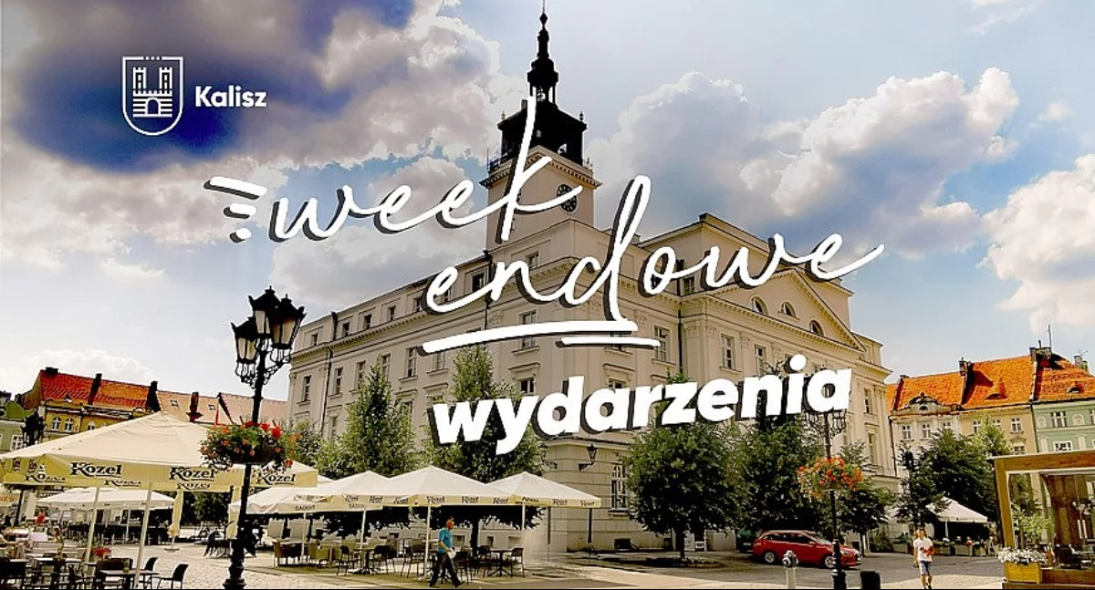 Urodziny Kalisza, festyny osiedlowe i La Strada. Weekend w mieście