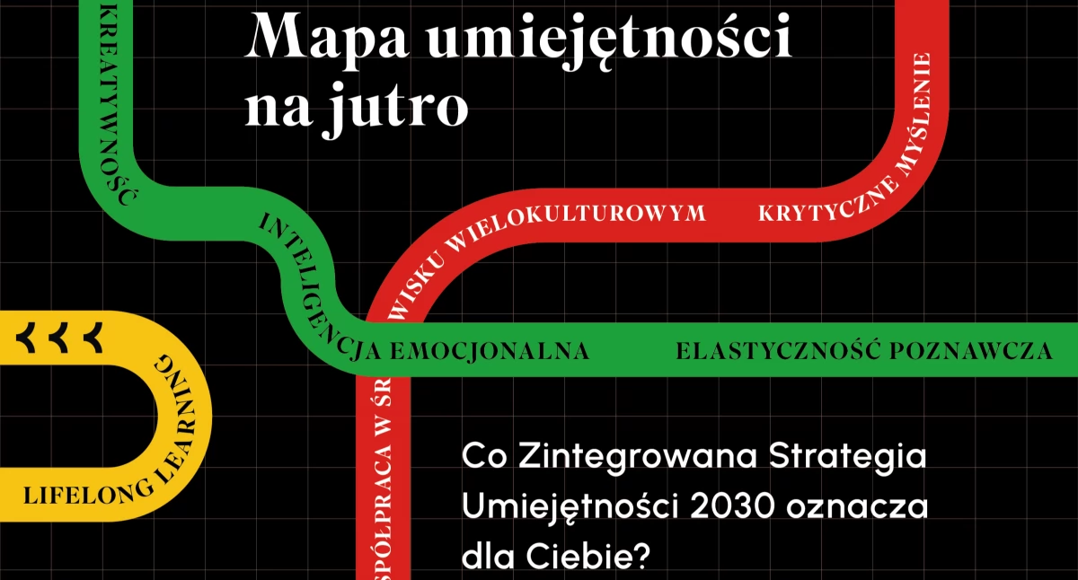 Mapa umiejętności na jutro: Co Zintegrowana Strategia Umiejętności 2030 oznacza dla Ciebie? 