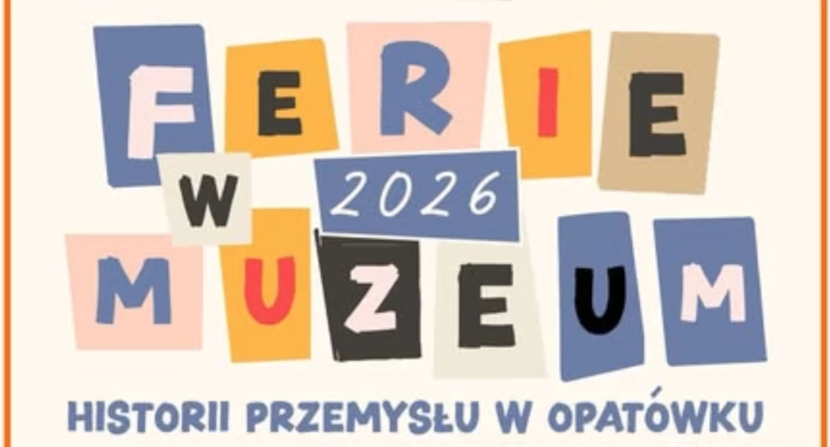 Ferie zimowe w Muzeum Historii Przemysłu w Opatówku – moc atrakcji