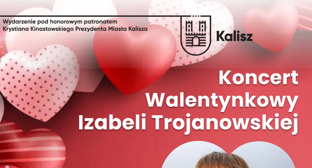 Walentynkowy koncert Izabeli Trojanowskiej w Kaliszu