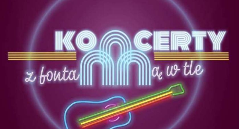 Już jutro koncert z fontanną w tle 