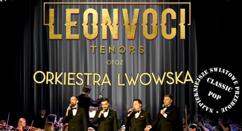 Wielki Koncert Galowy Tenorów Leonvoci wraz z Orkiestrą Lwowską
