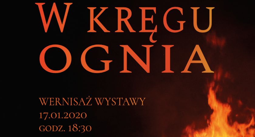  „W kręgu ognia” - wernisaż wystawy 