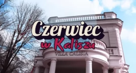 Czerwiec w Kaliszu? Zapowiada się ciekawie