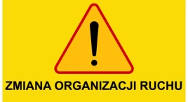 Uwaga kierowcy! Zmiana organizacji ruchu