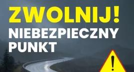 Zwolnij – niebezpieczny punkt!