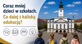 Coraz mniej dzieci w szkołach. Co dalej z kaliską edukacją?