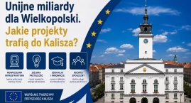Unijne miliardy dla Wielkopolski. Jakie projekty tra&hellip;