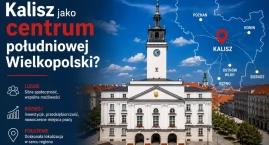 Kalisz jako centrum południowej Wielkopolski?