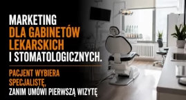 Marketing dla gabinetów lekarskich i stomatologiczny&hellip;