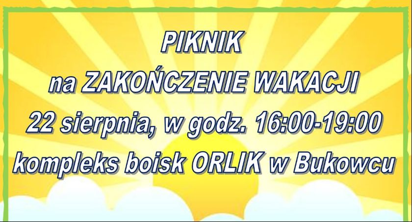 Zakończenie wakacji w Bukowcu. Będzie piknik na Orliku