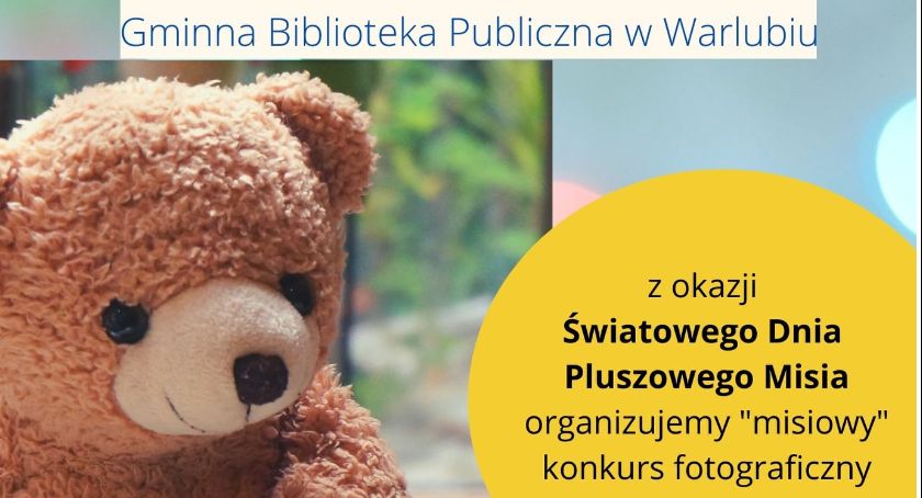 Misiowy konkurs fotograficzny. Gminna Biblioteka Publiczna w Warlubiu zaprasza do wspólnej zabawy