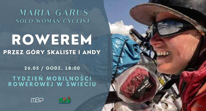 Maria Garus opowie o samotnej wyprawie rowerem przez Góry Skaliste i Andy