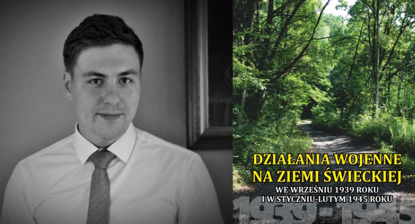 Początek i koniec II wojny światowej w powiecie świeckim w książce Huberta Siekierkowskiego