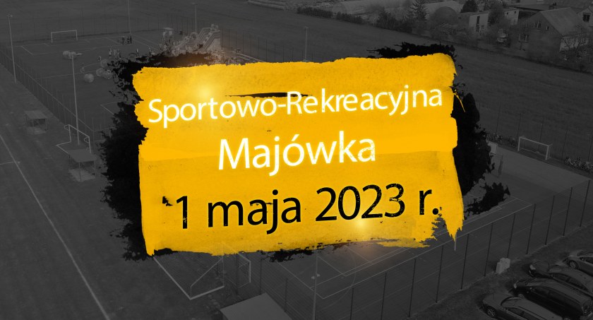Już 1 maja kolejna edycja sportowo-rekreacyjnej majówki na Orliku w Bukowcu. Zobaczcie program imprezy