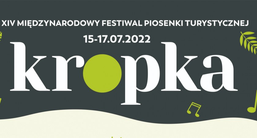 Festiwal  Piosenki Turystycznej KROPKA 2022 w Głuchołazach [PROGRAM, PLAKAT]
