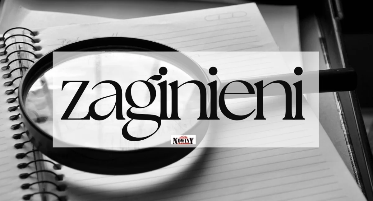 Zaginieni. Szuka ich policja i rodziny
