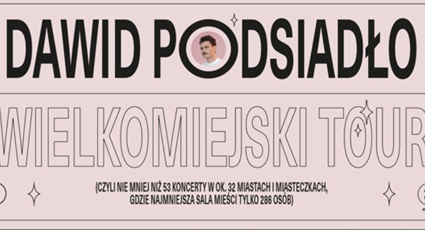 DAWID PODSIADŁO – WIELKOMIEJSKI TOUR