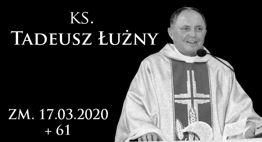 Zmarł ks. Tadeusz Łużny