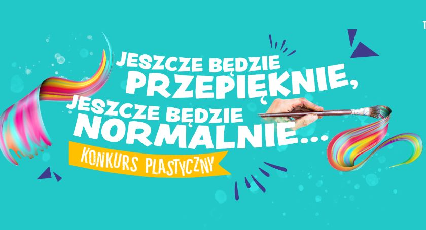 Wyjątkowy konkurs POKiSu - Jeszcze będzie przepięknie, jeszcze będzie normalnie...