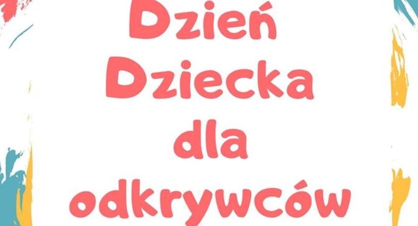 Dzień Dziecka dla odkrywców trwa cały tydzień