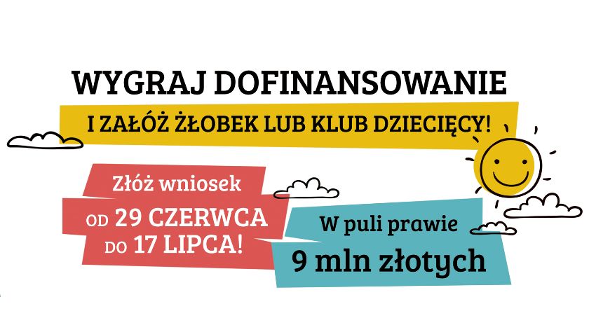 WYGRAJ DOFINANSOWANIE I ZAŁÓŻ ŻŁOBEK LUB KLUB DZIECIĘCY!