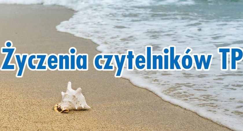Życzenia czytelników TP