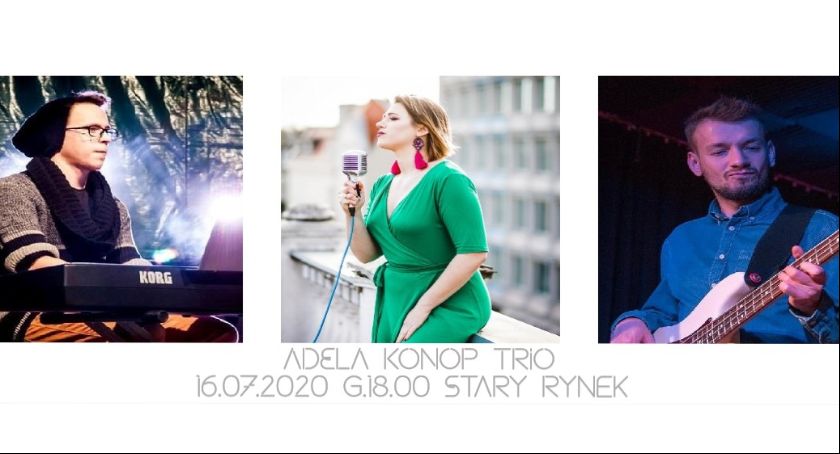 Adela Konop Trio na Starym Rynku